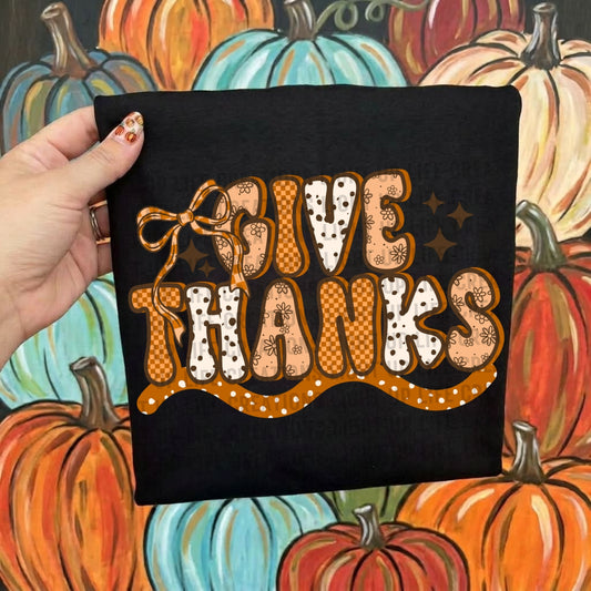 Give Thanks | Shirt |Sweatshirt | Pullover | Hoodie | Crewneck | Long Sleeves | Fleece | Warmth